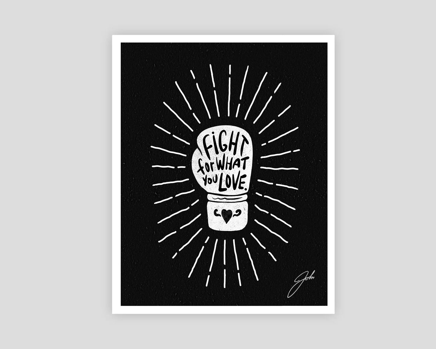 Fight For What You Love - Art Print