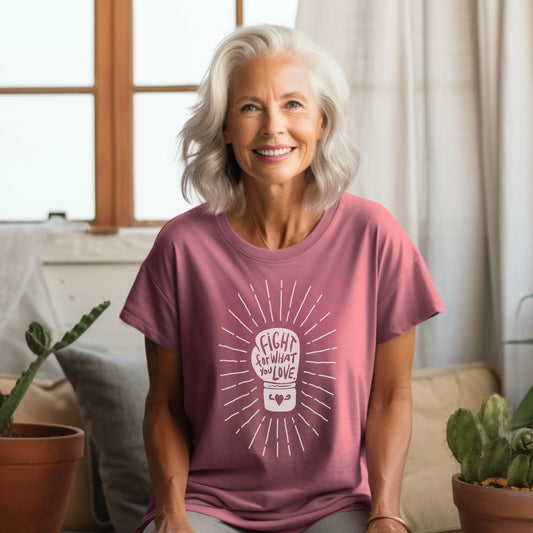 Fight For What You Love - Women’s Tee