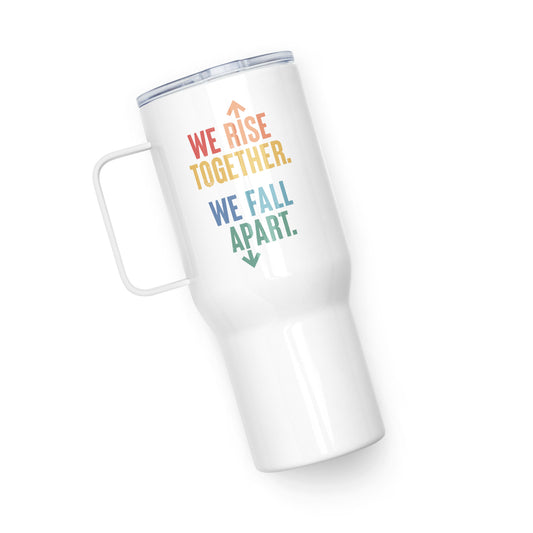 We Rise Together - Travel Mug