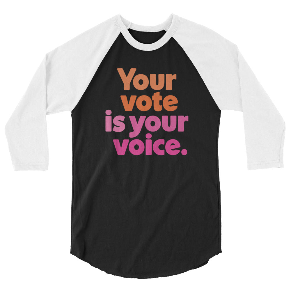 Your vote is your voice - 3/4 Sleeve Shirt