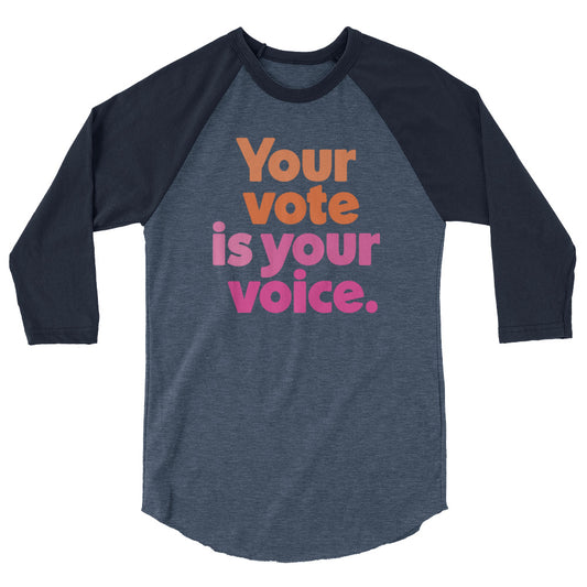 Your vote is your voice - 3/4 Sleeve Shirt