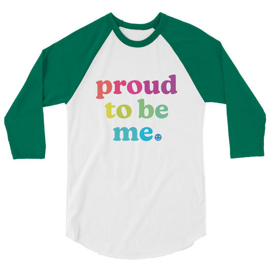 Proud to Be Me - 3/4 Sleeve Shirt