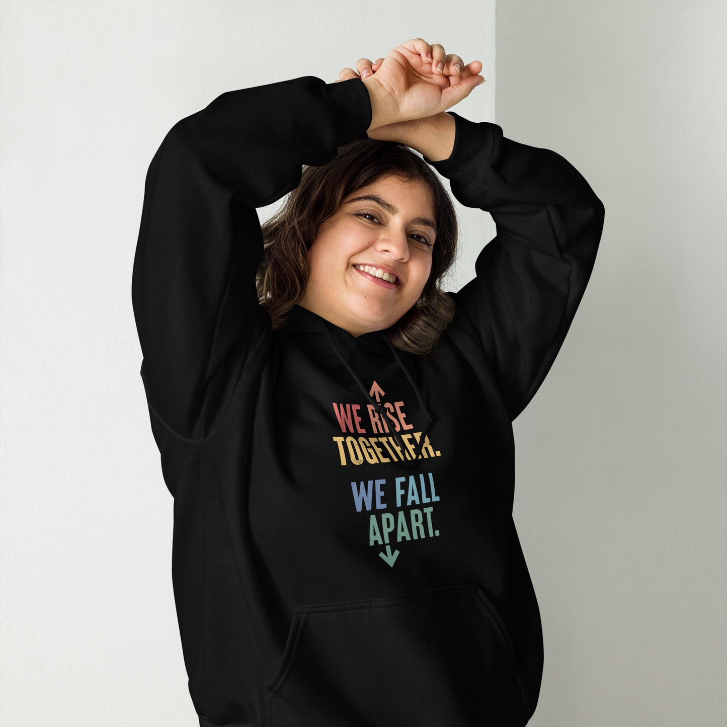 We Rise Together - Hooded Sweatshirt