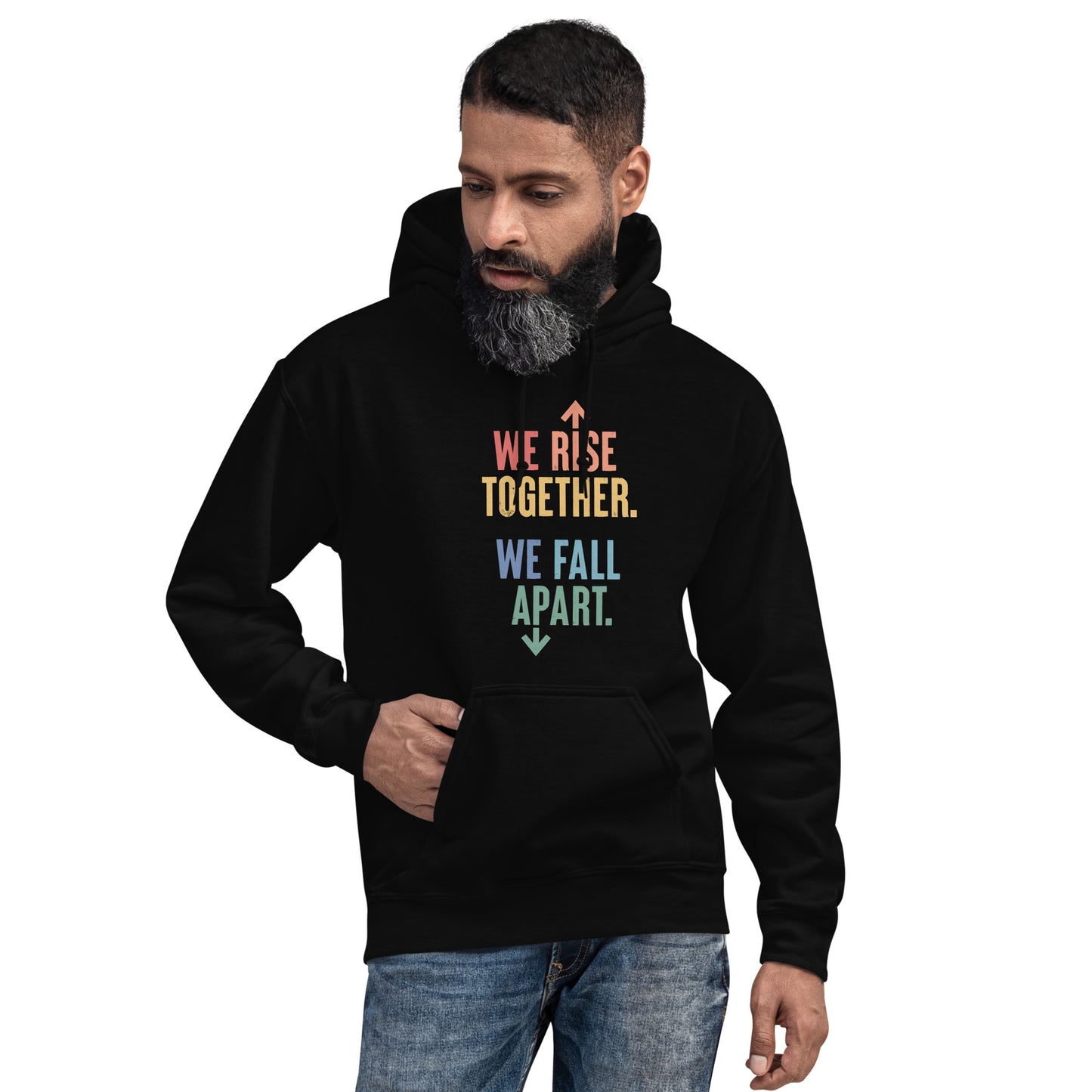 We Rise Together - Hooded Sweatshirt
