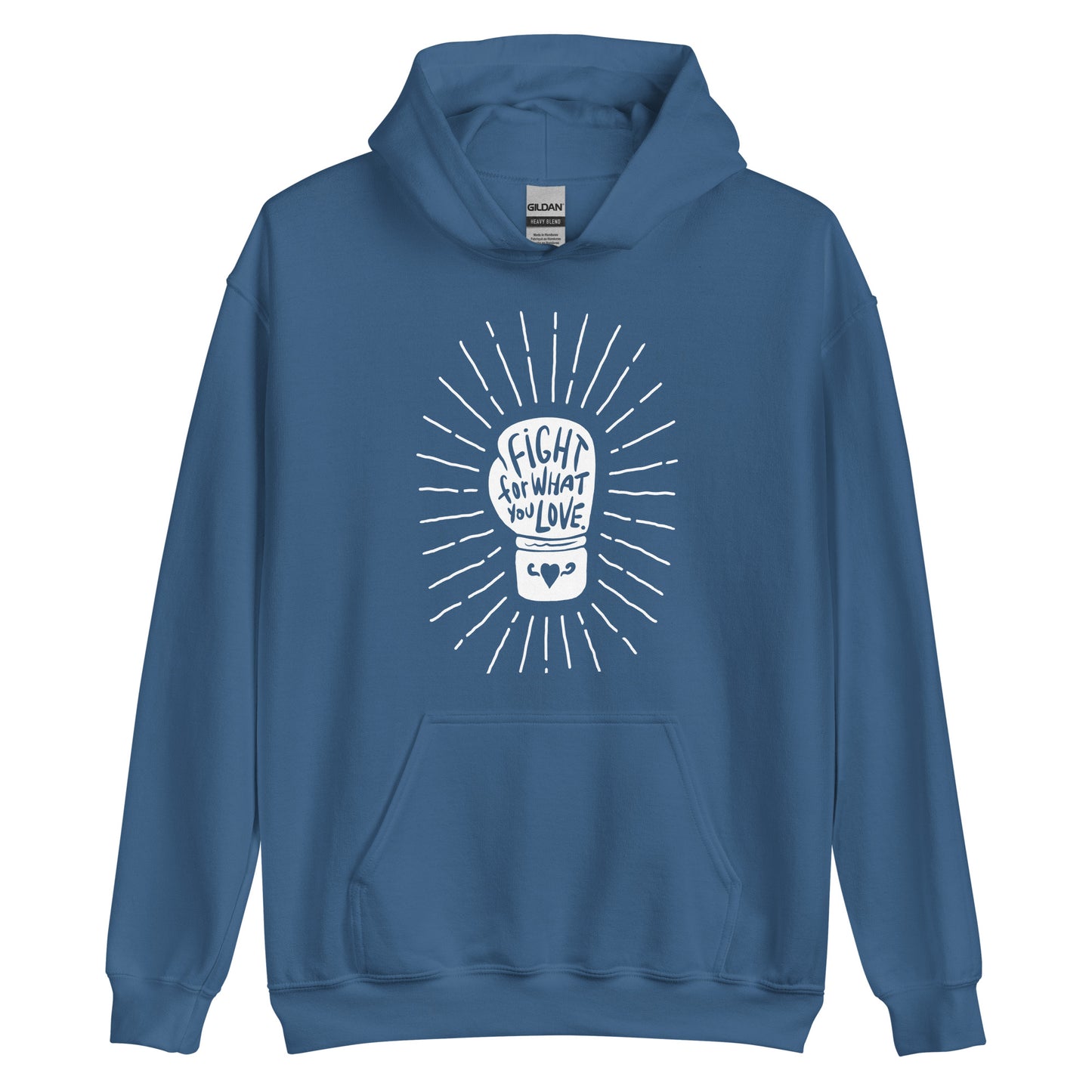 Fight For What You Love - Hooded Sweatshirt
