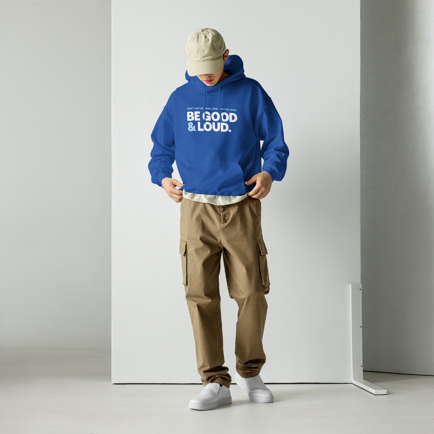 Be Good and Loud - Hooded Sweatshirt