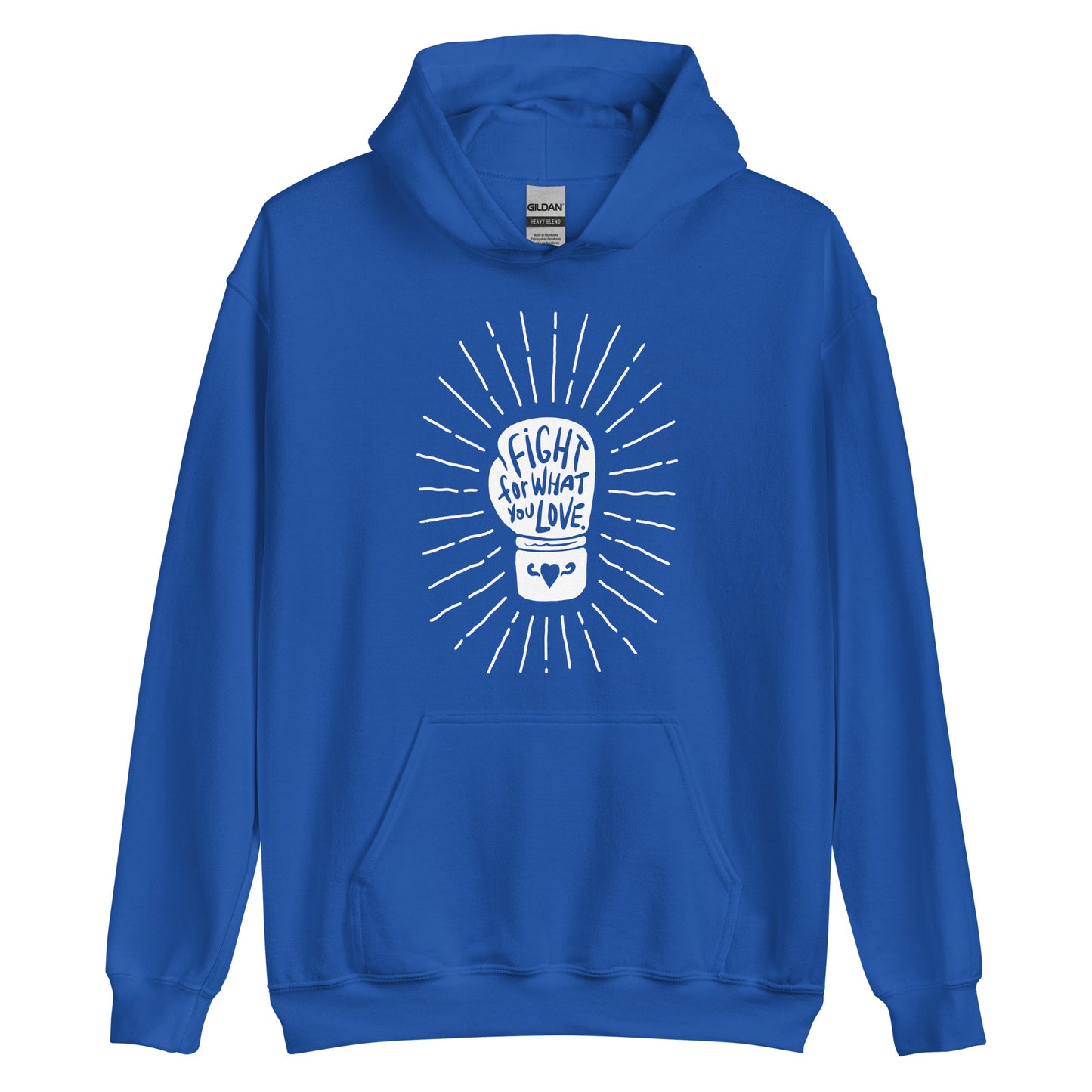 Fight For What You Love - Hooded Sweatshirt