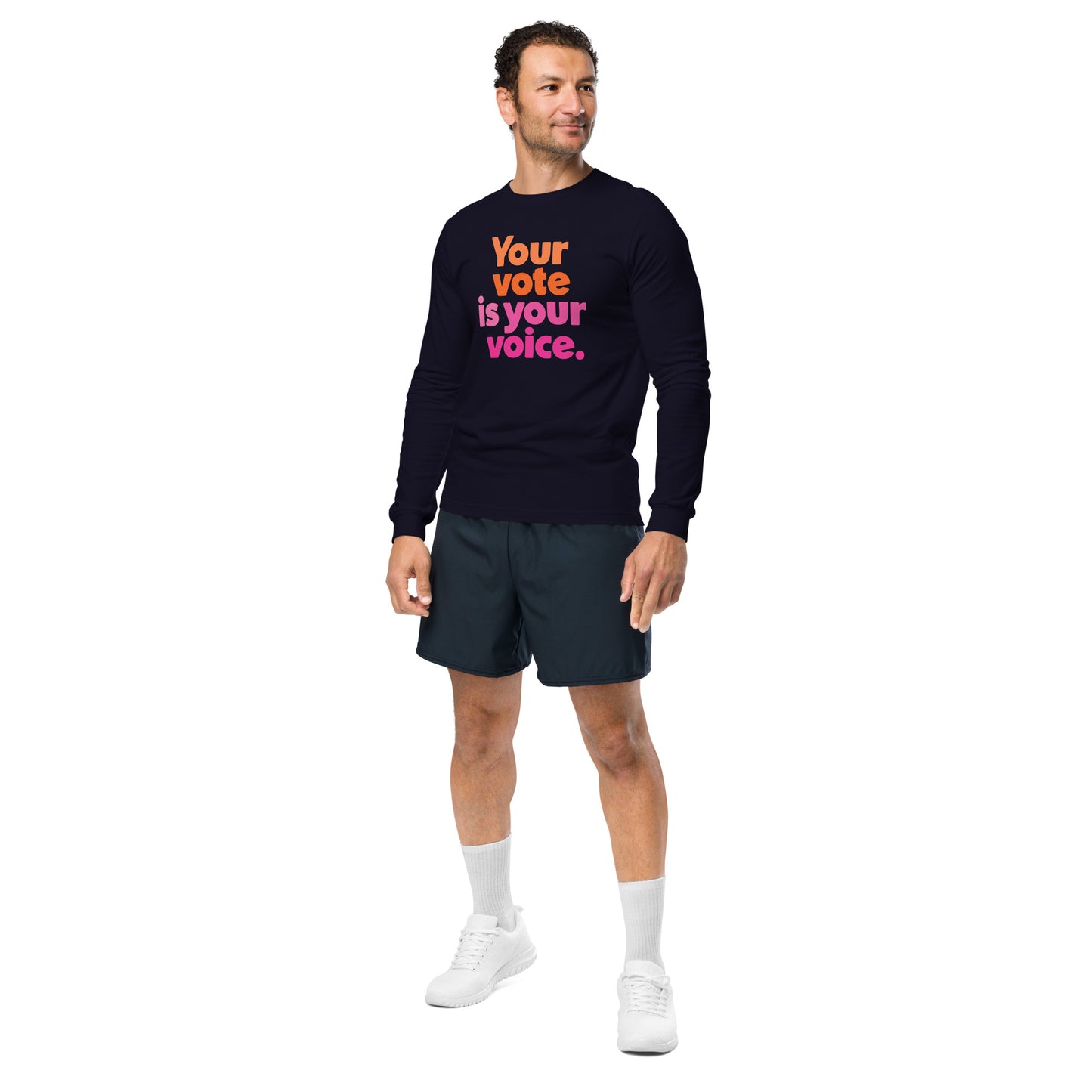 Your vote is your voice - Unisex Long Sleeve Shirt