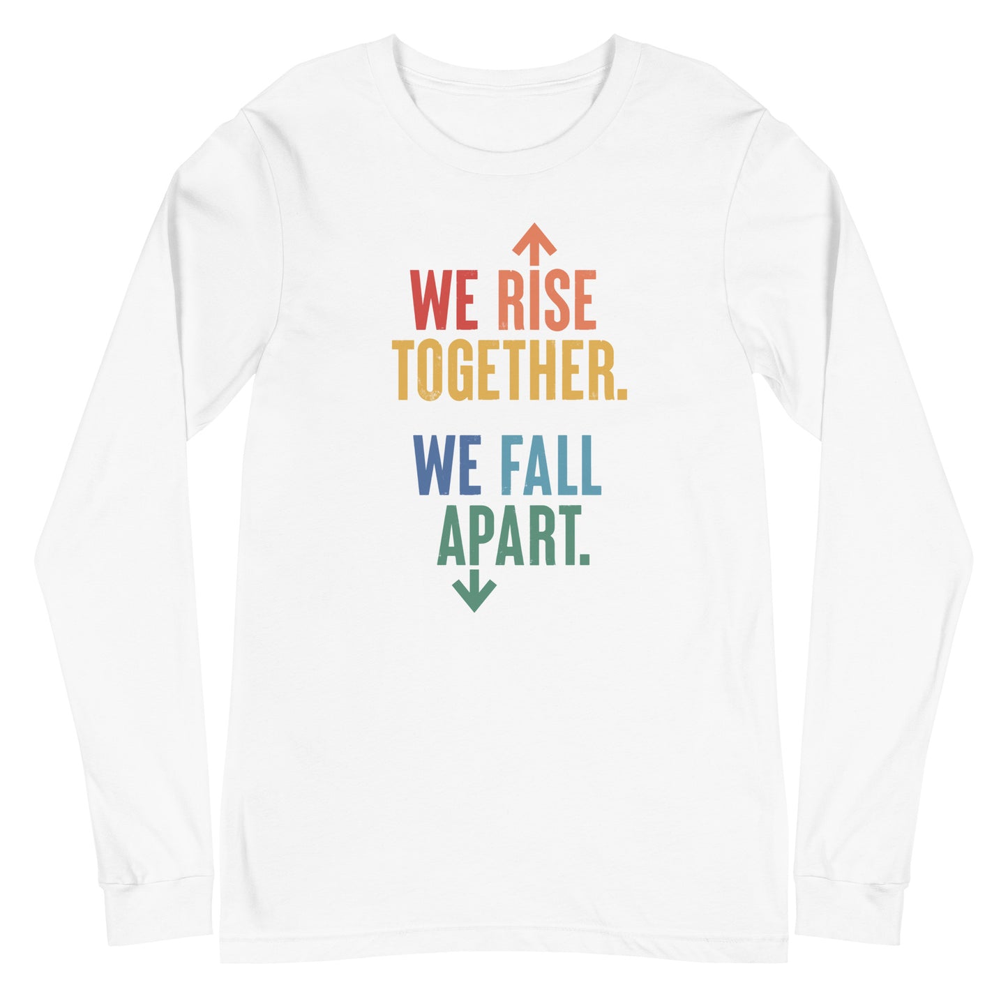 We Rise Together - Unisex Long Sleeve Shirt