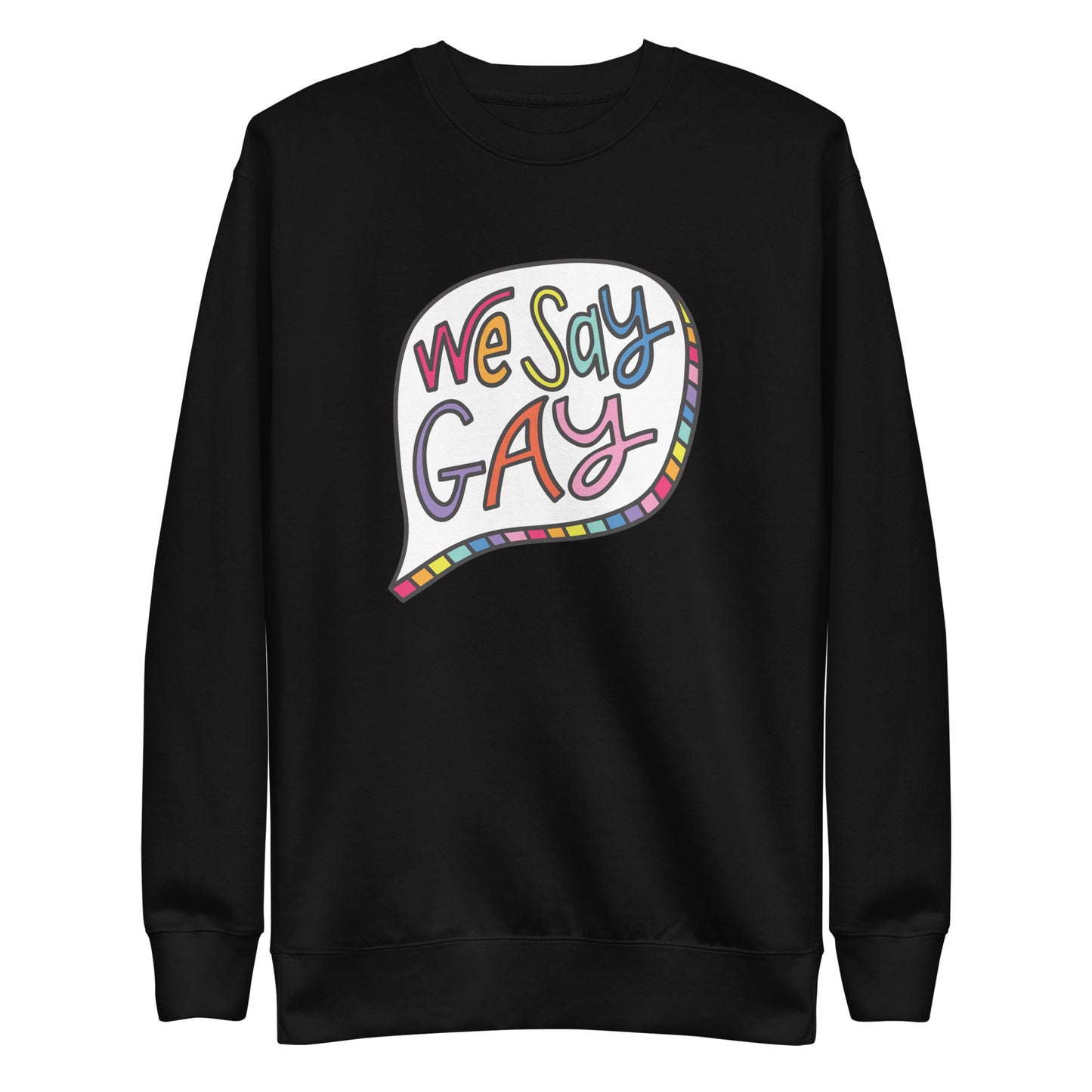 We Say Gay - Sweatshirt