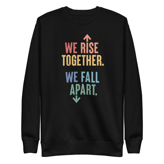 We Rise Together - Sweatshirt