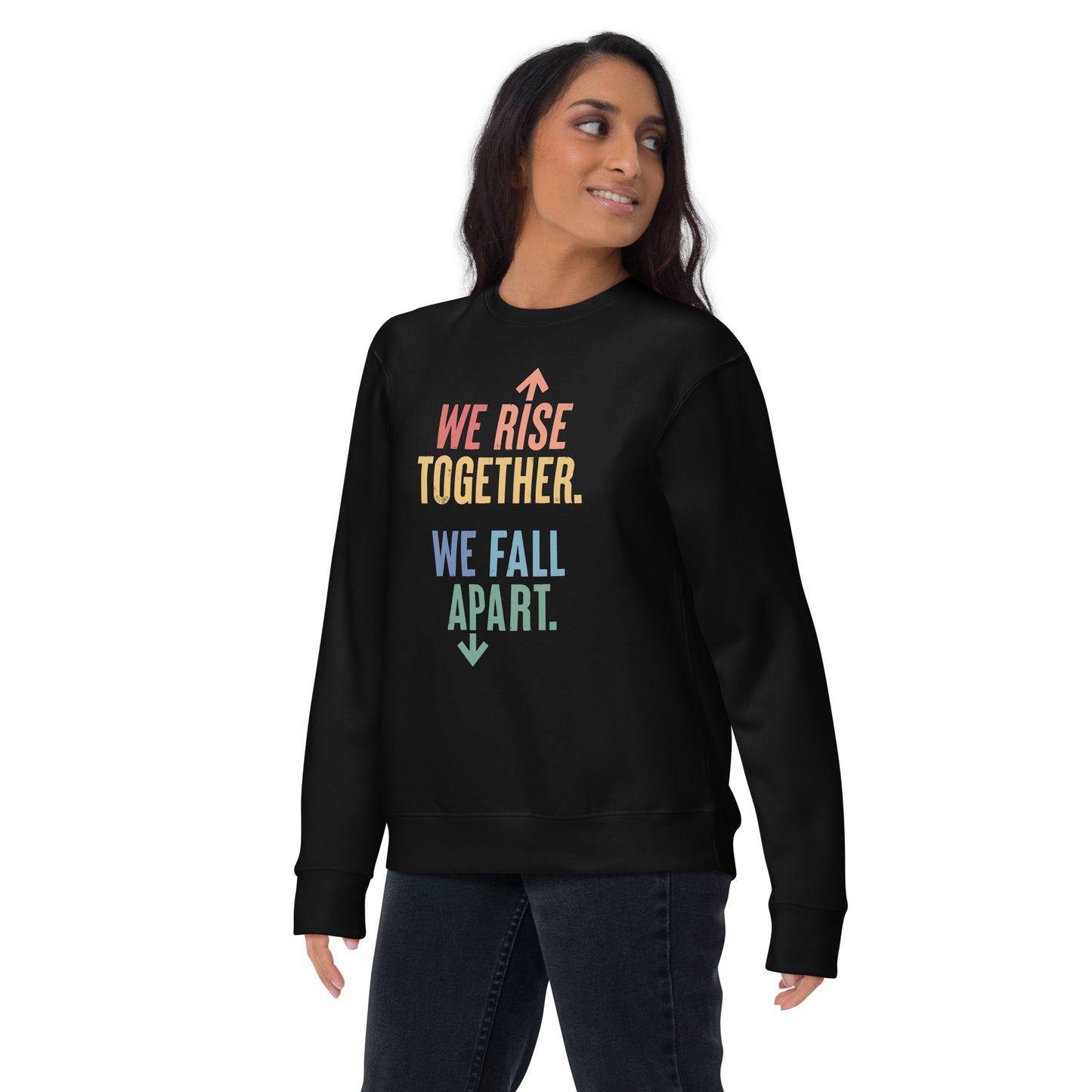 We Rise Together - Sweatshirt