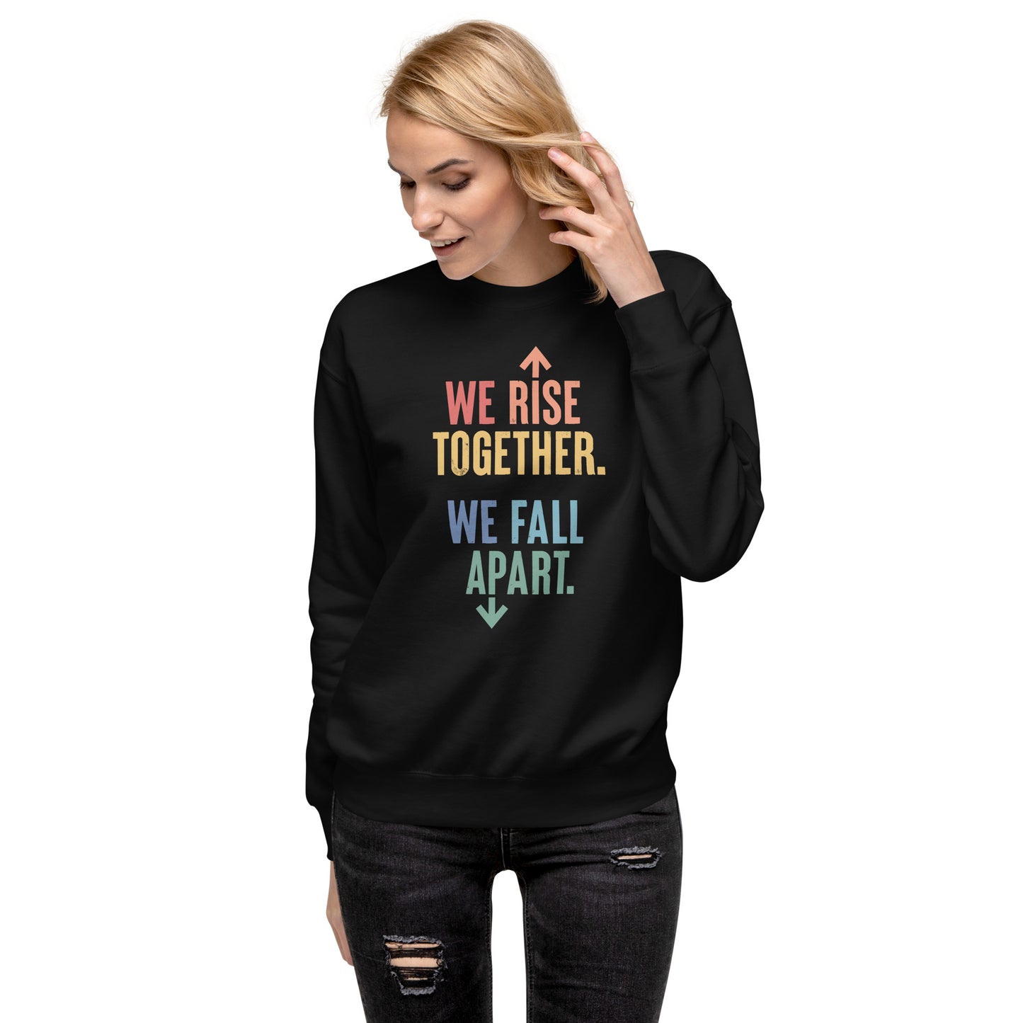 We Rise Together - Sweatshirt