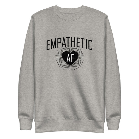 Empathetic AF - Dark Logo - Sweatshirt