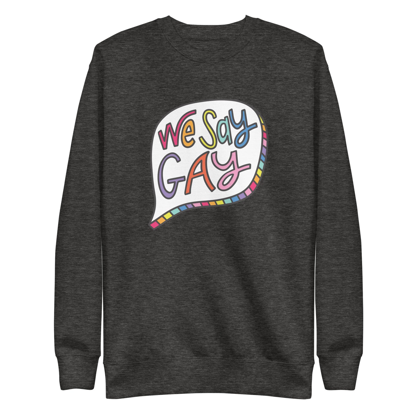 We Say Gay - Sweatshirt