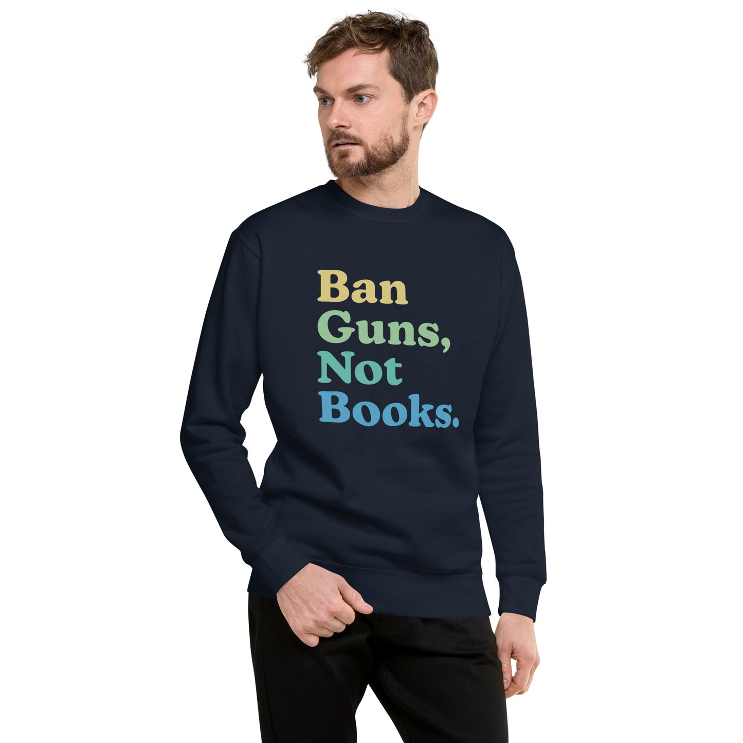 Ban Guns Not Books - Sweatshirt