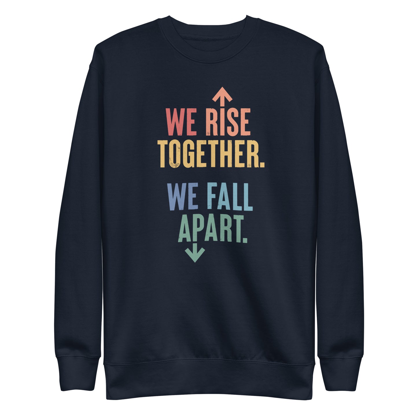 We Rise Together - Sweatshirt