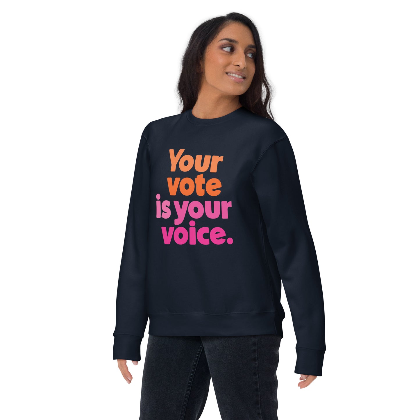 Your vote is your voice - Sweatshirt