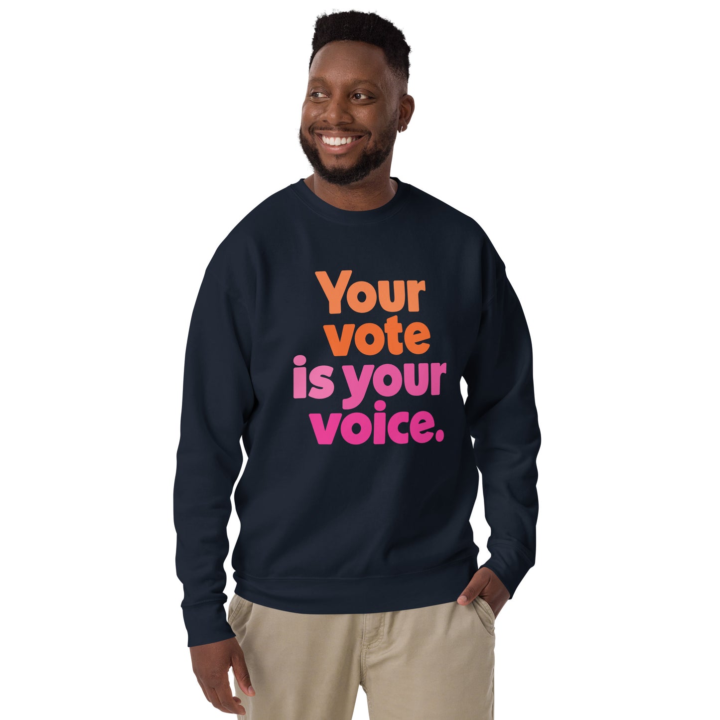 Your vote is your voice - Sweatshirt