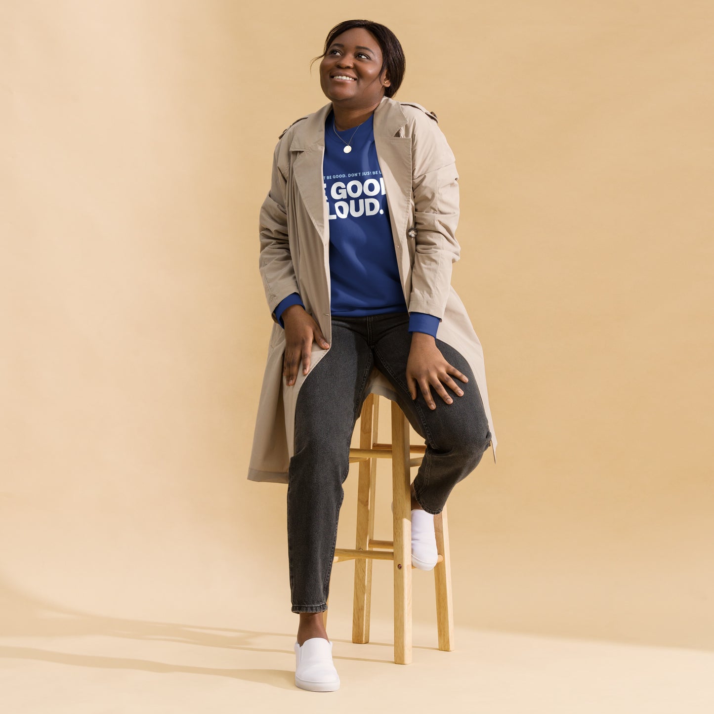 Be Good and Loud - Sweatshirt