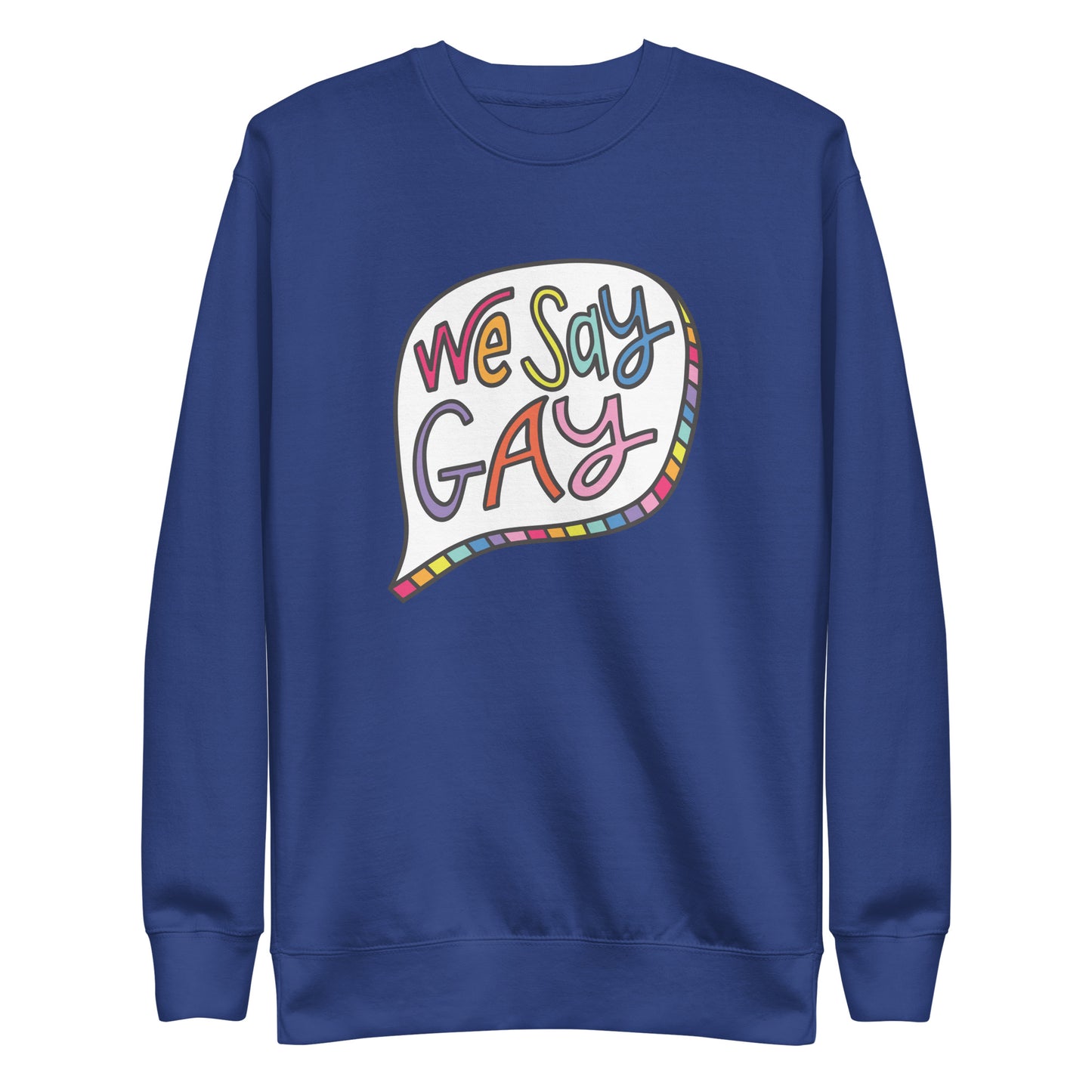 We Say Gay - Sweatshirt