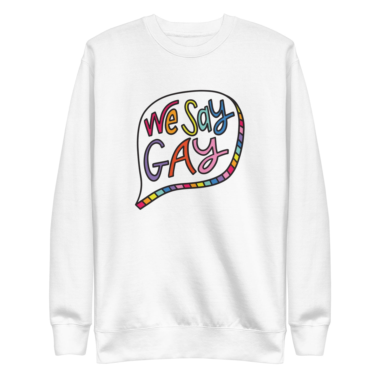 We Say Gay - Sweatshirt