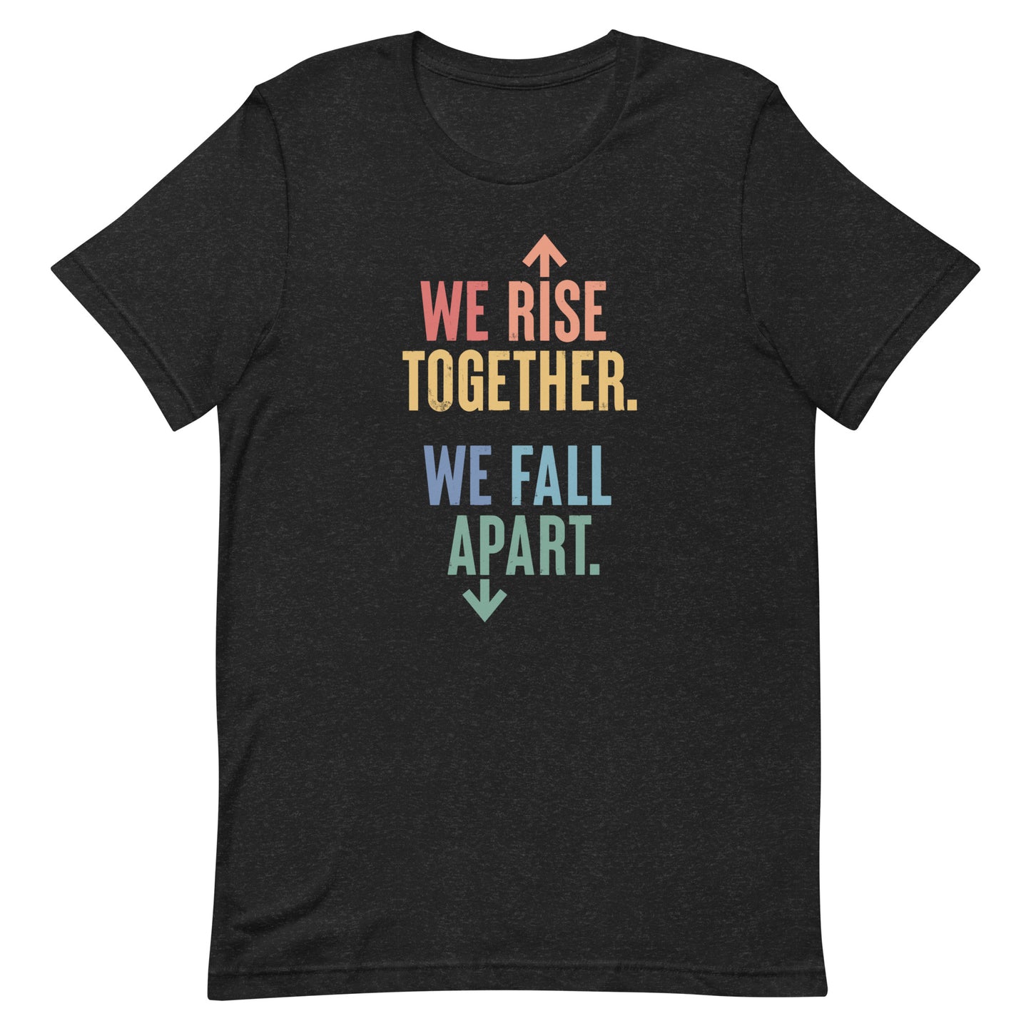 We Rise Together - Men’s/Unisex Tee