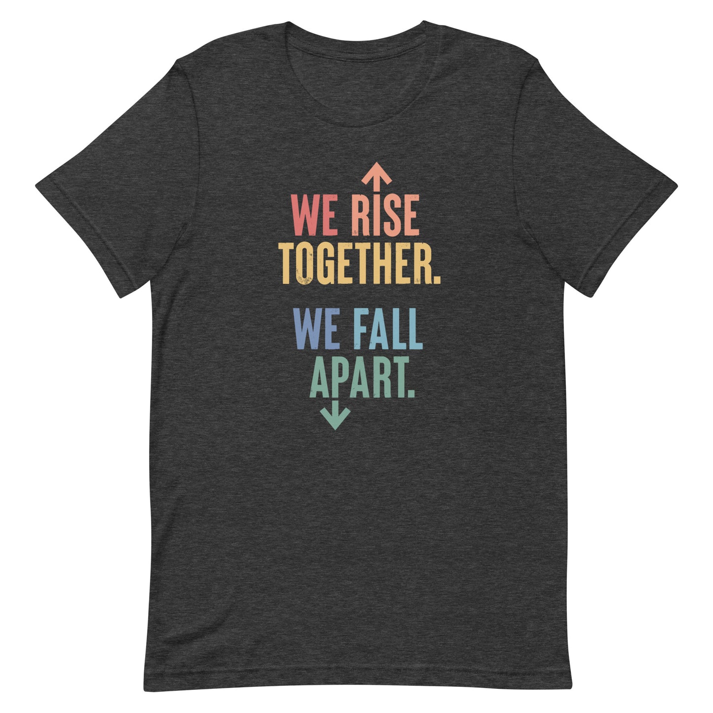 We Rise Together - Men’s/Unisex Tee
