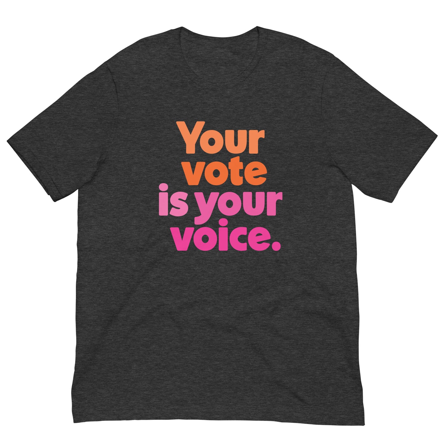 Your vote is your voice - Men’s/Unisex Tee