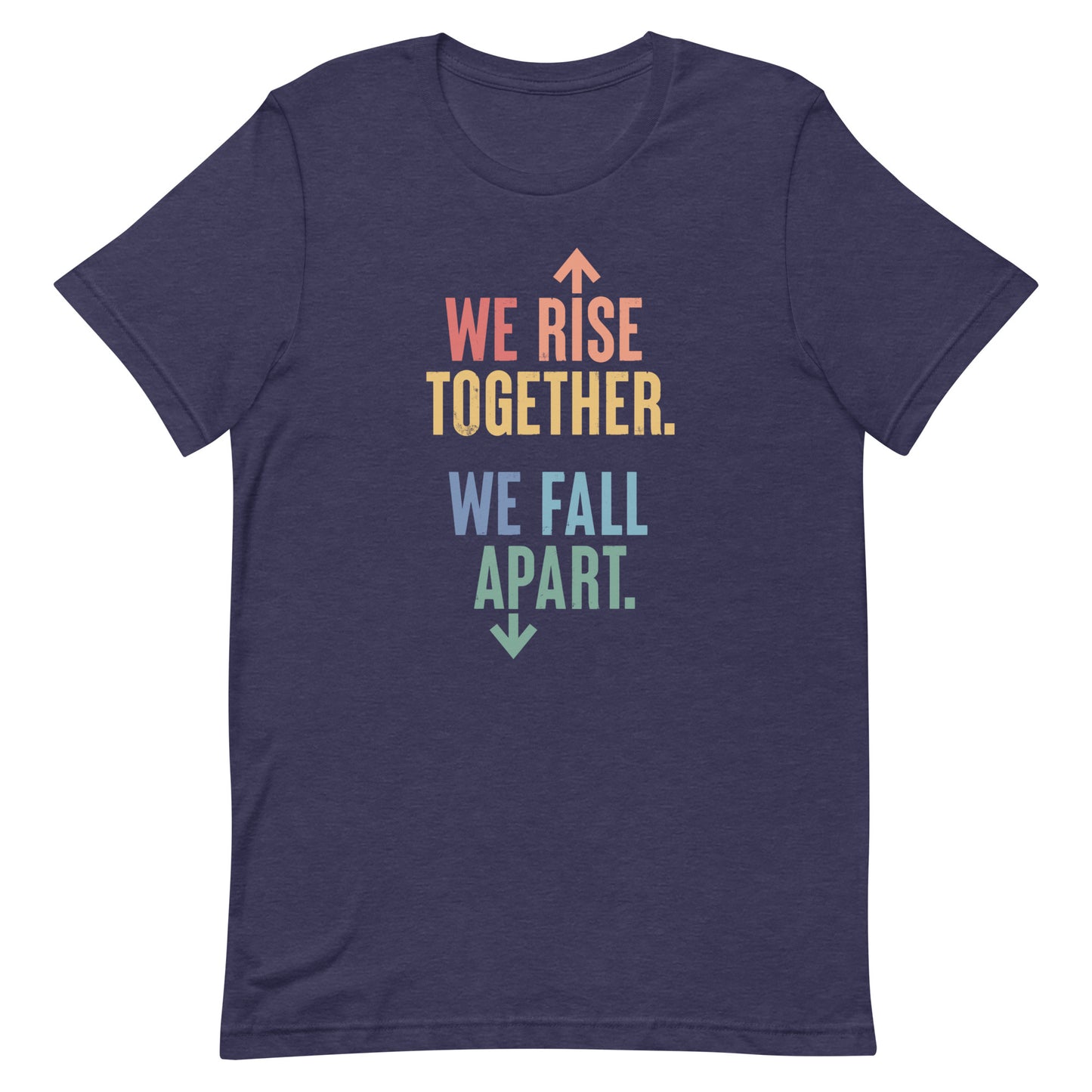 We Rise Together - Men’s/Unisex Tee