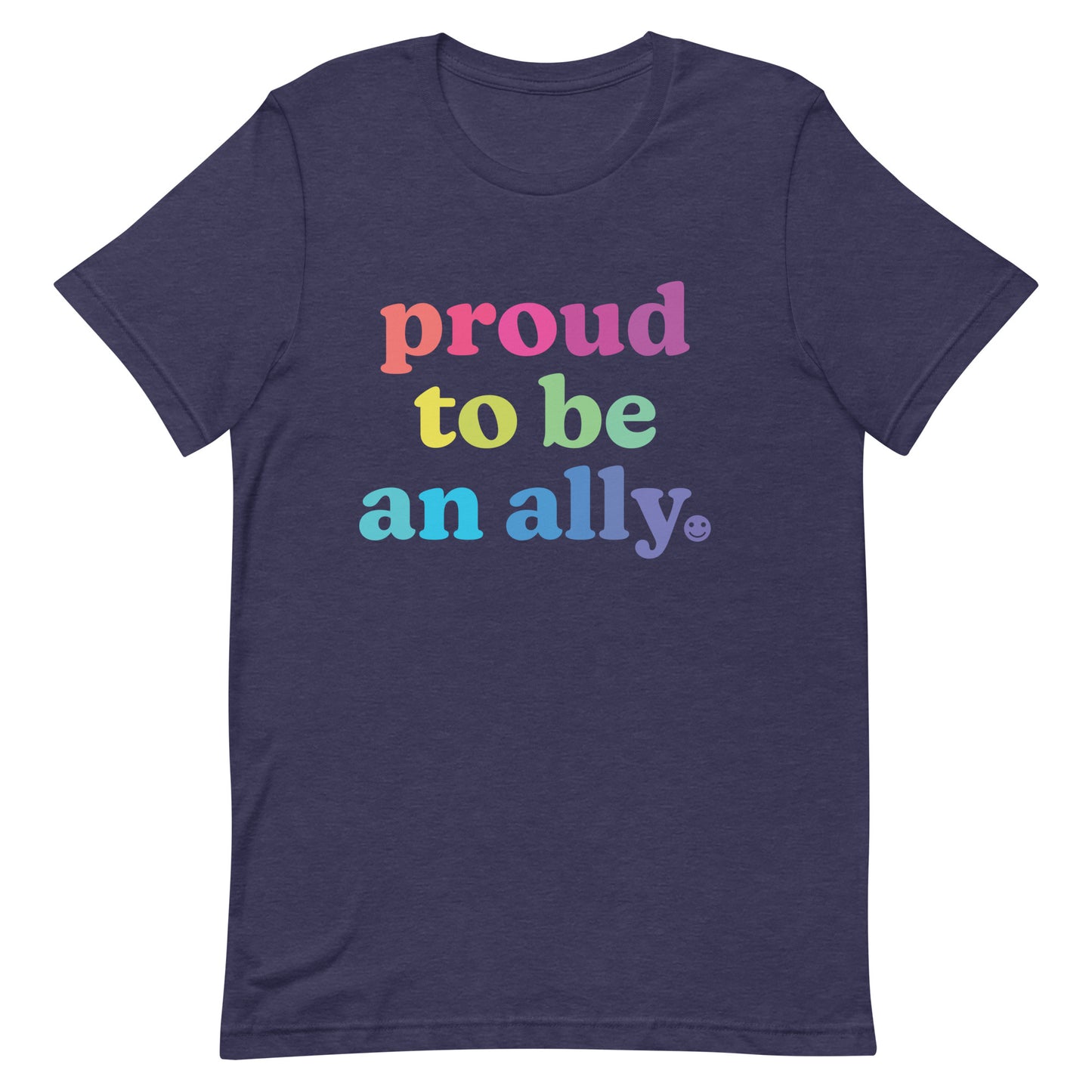 Proud to Be an Ally - Men’s/Unisex Tee