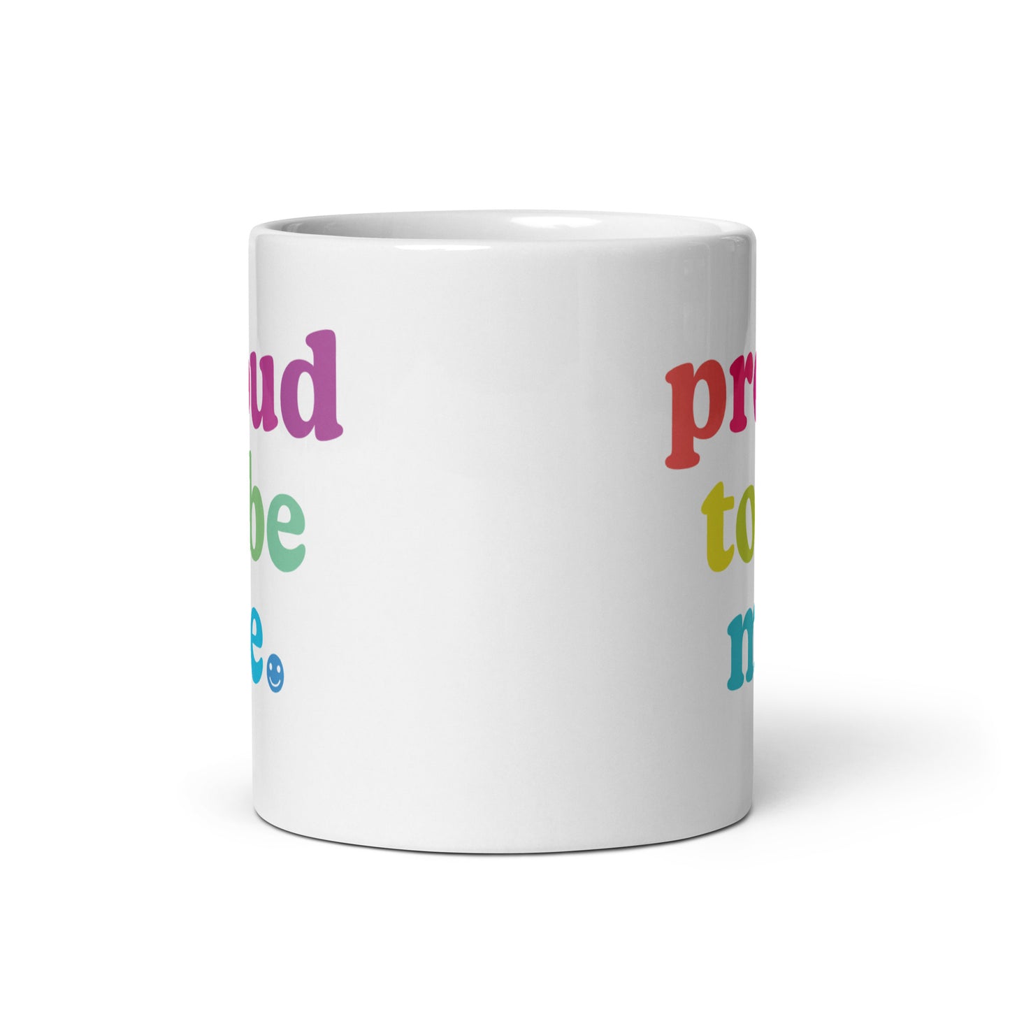 Proud to Be Me - Mug