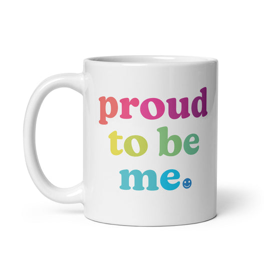 Proud to Be Me - Mug