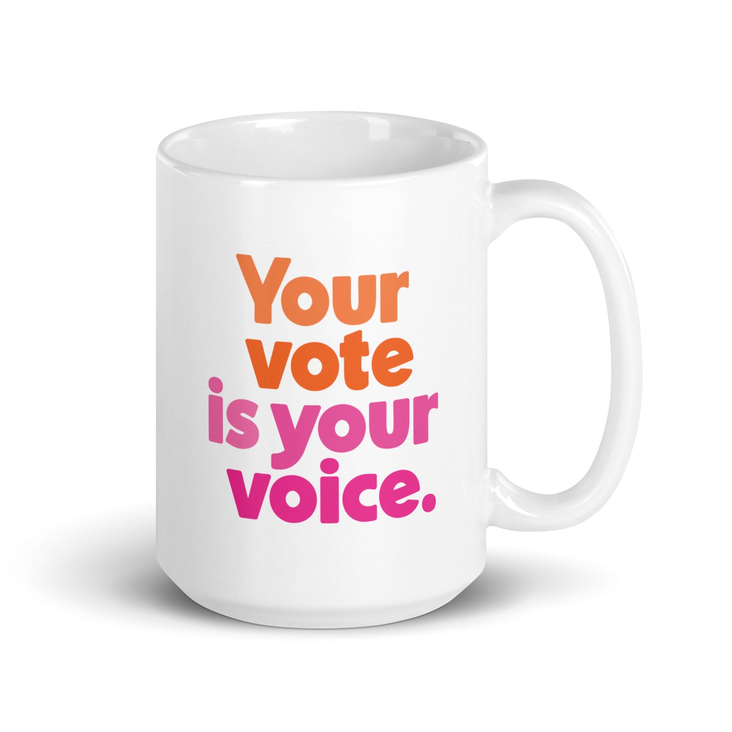 Your vote is your voice - Mug