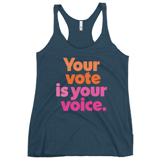 Your vote is your voice - Women's Racerback Tank
