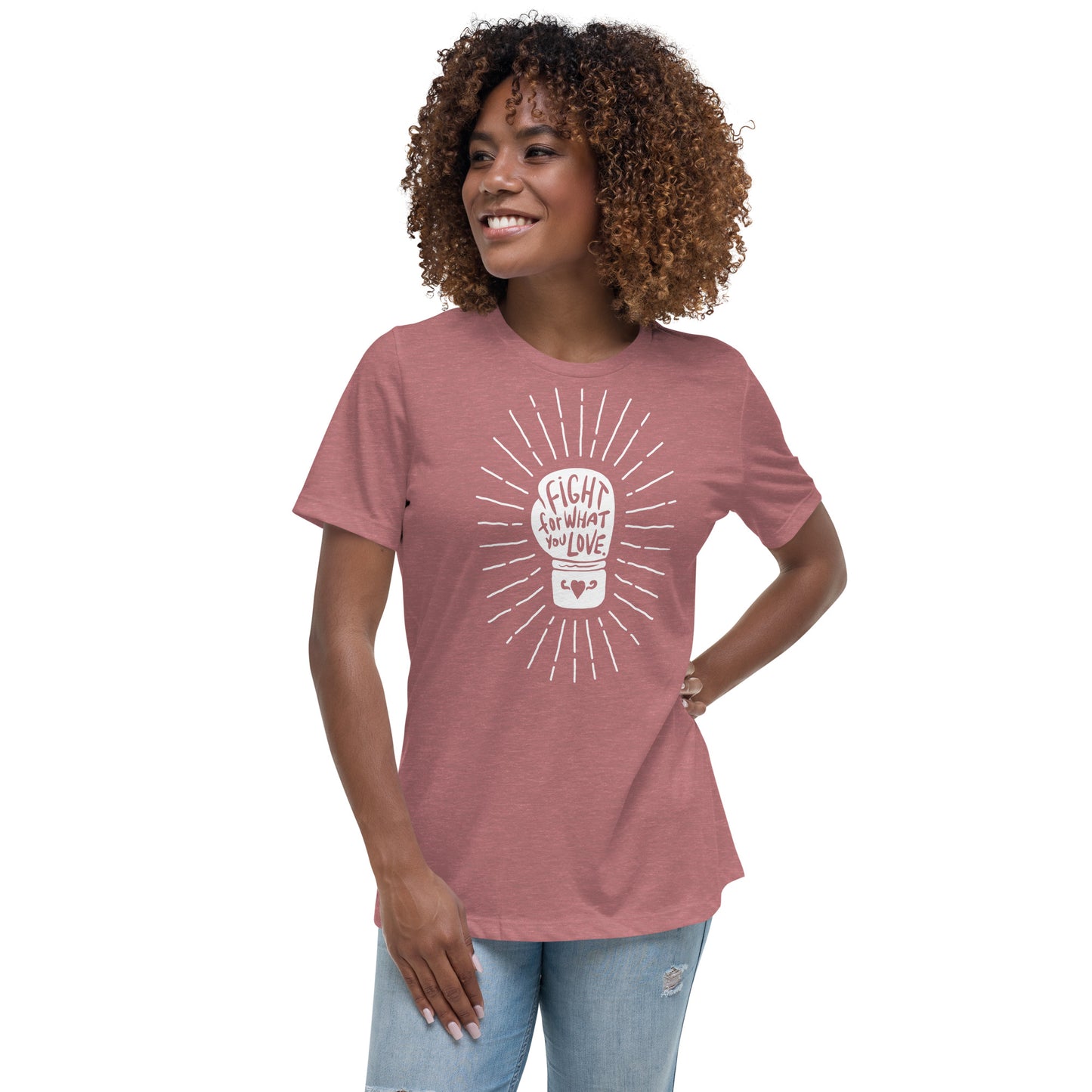 Fight For What You Love - Women’s Tee