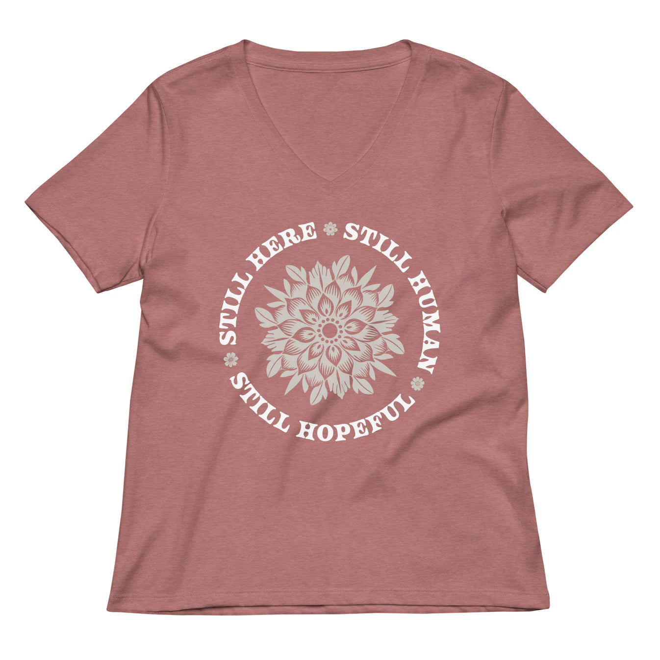 FINAL SALE - Size Large - Still Here - Women’s V-Neck Tee - Heather Mauve