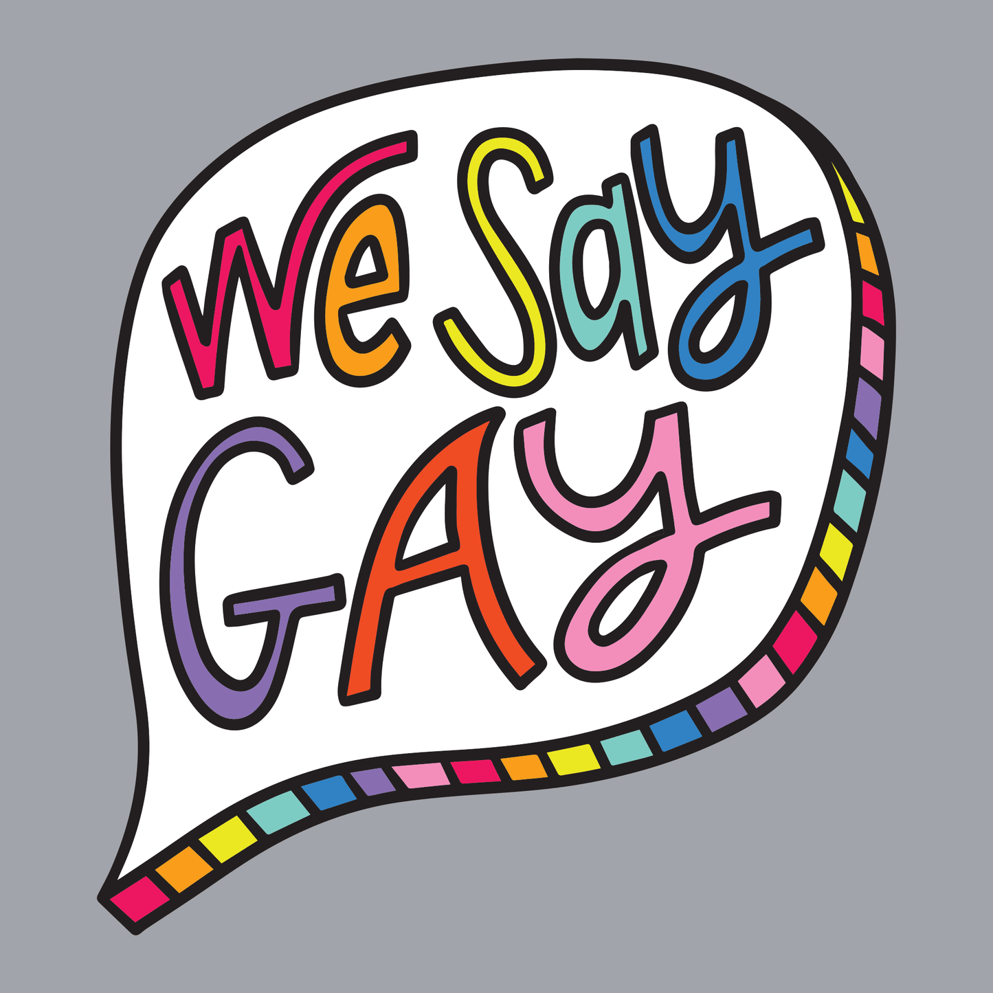 We Say Gay - Hooded Sweatshirt