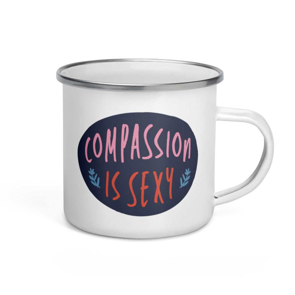Compassion is Sexy - Enamel Camp Mug