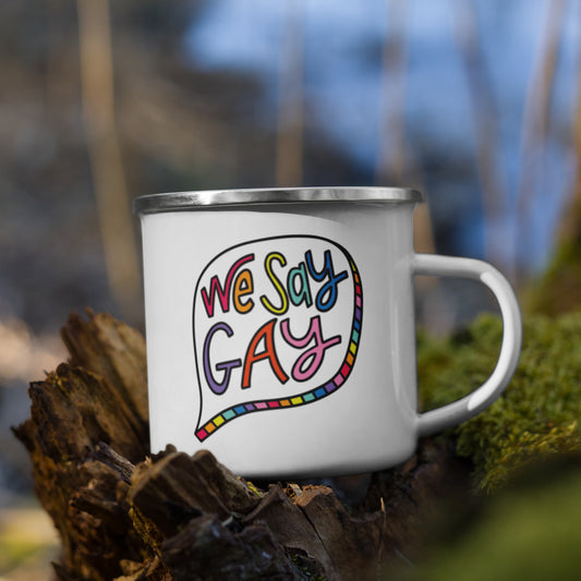 We Say Gay - Enamel Camp Mug