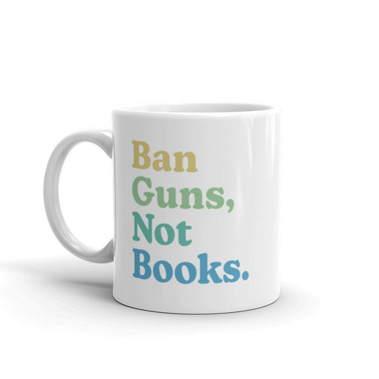 Ban Guns Not Books - Mug