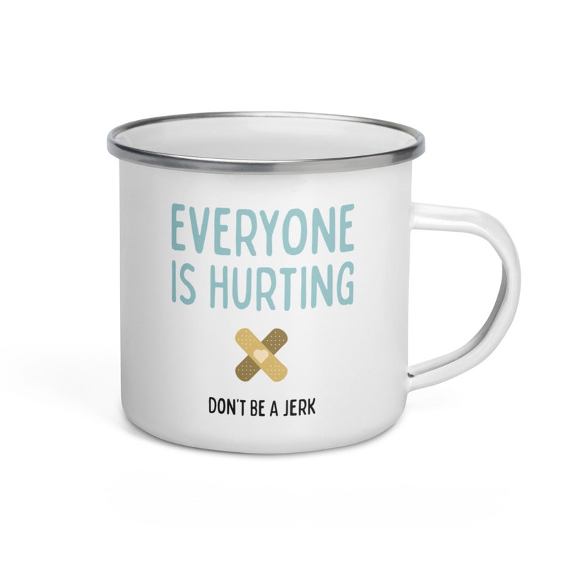 Everyone is Hurting - Enamel Camp Mug