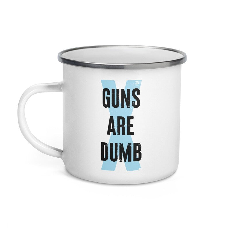 Guns Are Dumb - Enamel Camp Mug