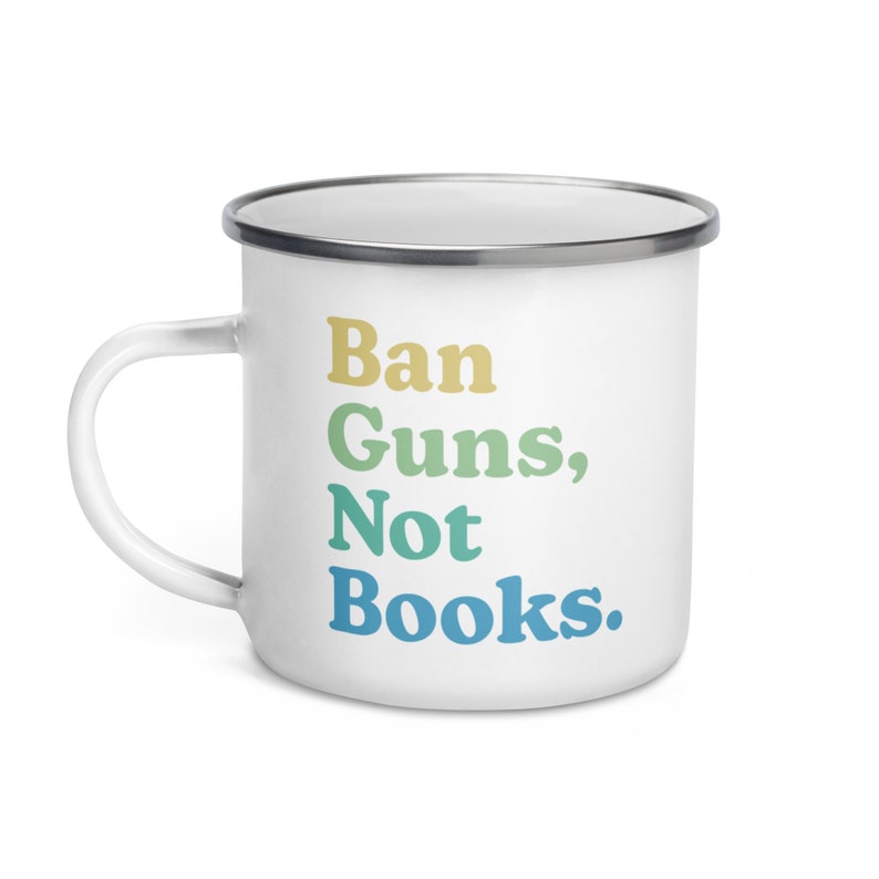 Ban Guns Not Books - Enamel Camp Mug