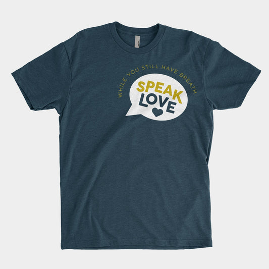 Speak Love - Men's/Unisex Tee