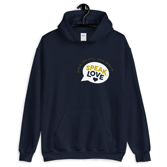 Speak Love  - Hooded Sweatshirt