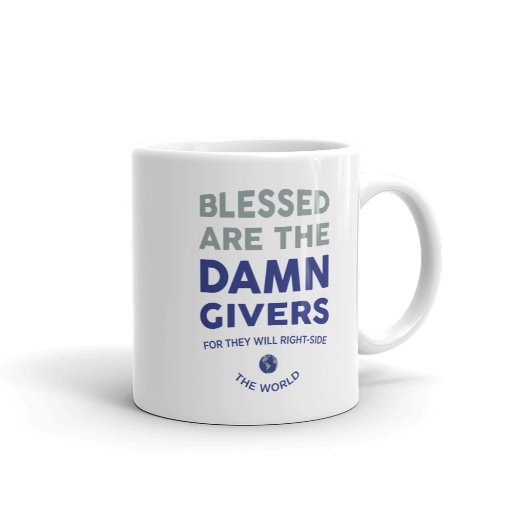 Damn Givers  - Mug