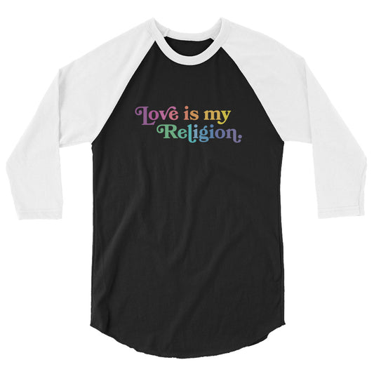 Love is My Religion - 3/4 Sleeve Shirt