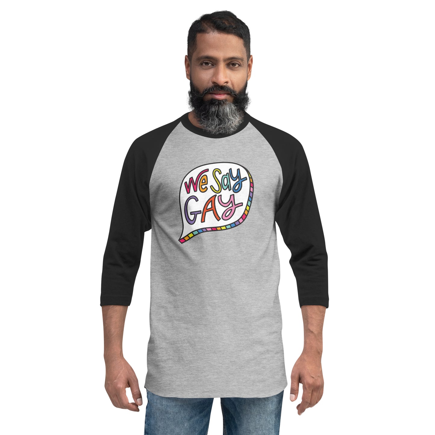 We Say Gay - 3/4 Sleeve Shirt