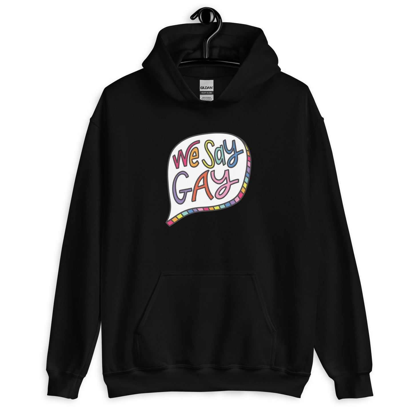 We Say Gay - Hooded Sweatshirt